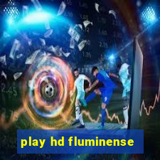 play hd fluminense